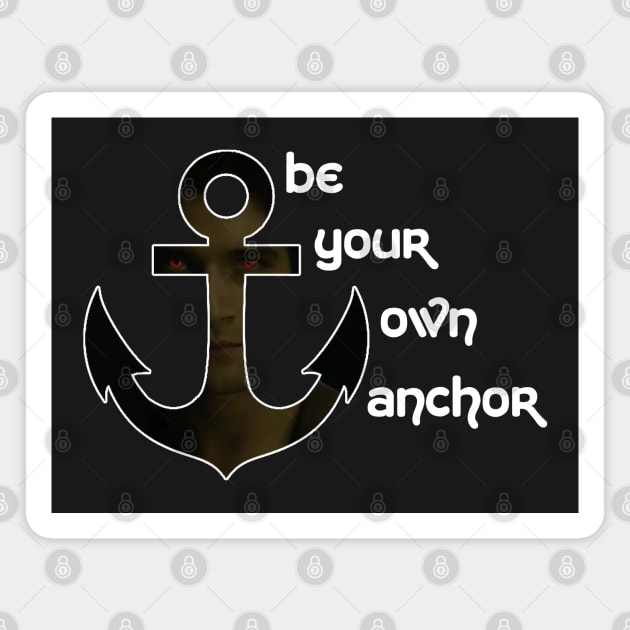 Be your own anchor Magnet by ManuLuce